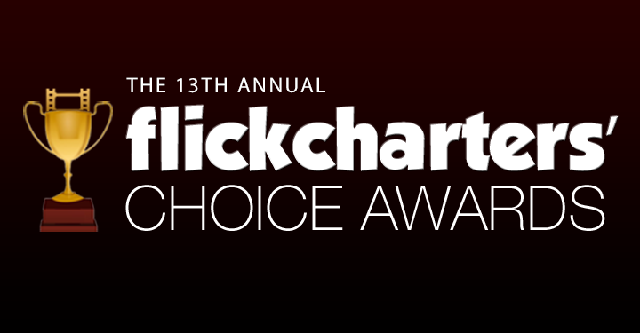 The 13th Annual Flickcharters’ Choice Awards Winners