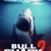 Bull Shark 2 2024 action horror film preview Movies and Mania